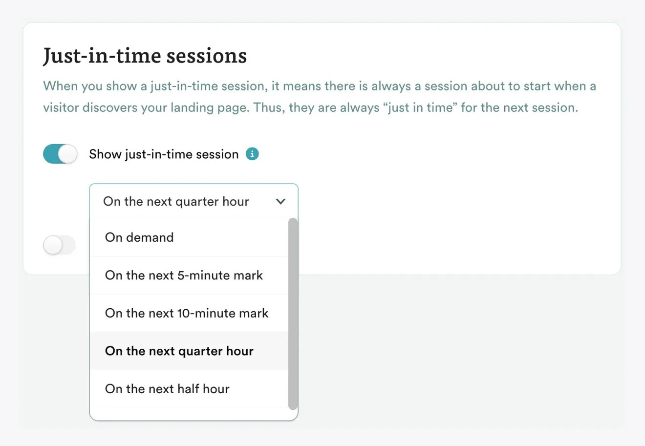 Just-in-time sessions: On demand, Next 5-min mark, 10-min mark, etc.