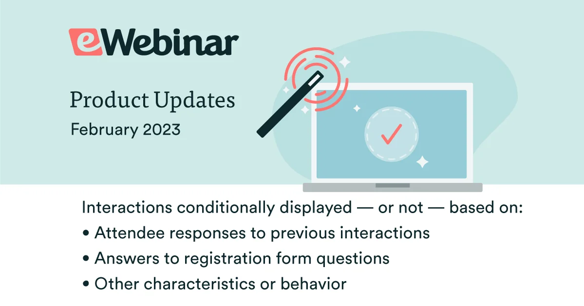 eWebinar Update: Conditional Interactions