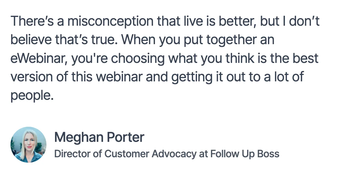 Meghan Porter eWebinar testimonial for why on-demand is better than live