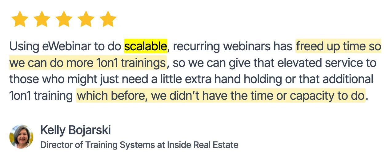 Kelly Bojarski from Inside Real Estate eWebinar testimonial on freeing up time by automating recurring webinars