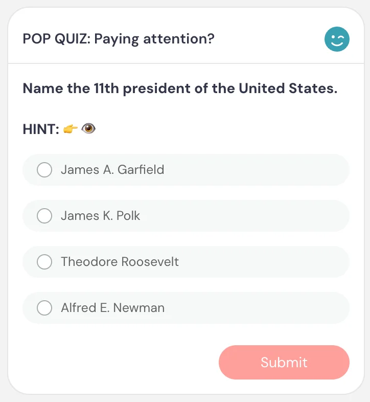 POP QUIZ paying attention interaction