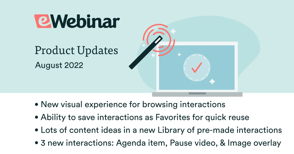 eWebinar Update: Interactions Browsing Experience + 3 New Interactions