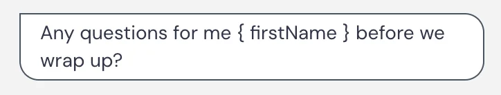 Chatbot message asking for final questions.