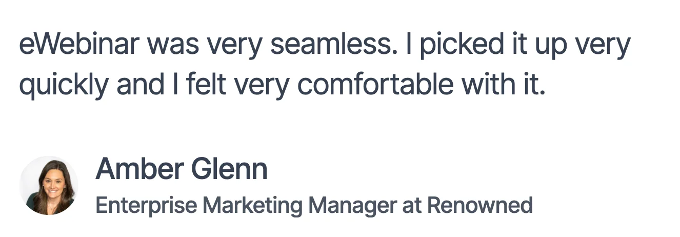 Amber Glenn eWebinar testimonial quote about how easy it is to use