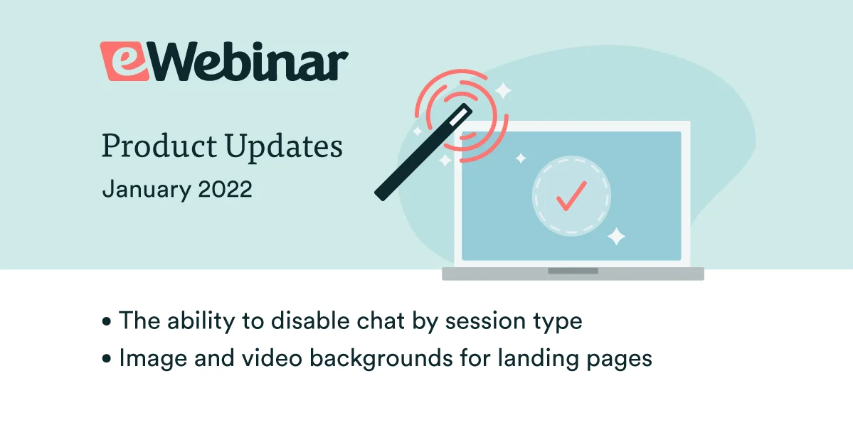 eWebinar Update: Ability to Disable Chat + Landing Page Backgrounds