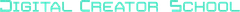 Digital Creator School