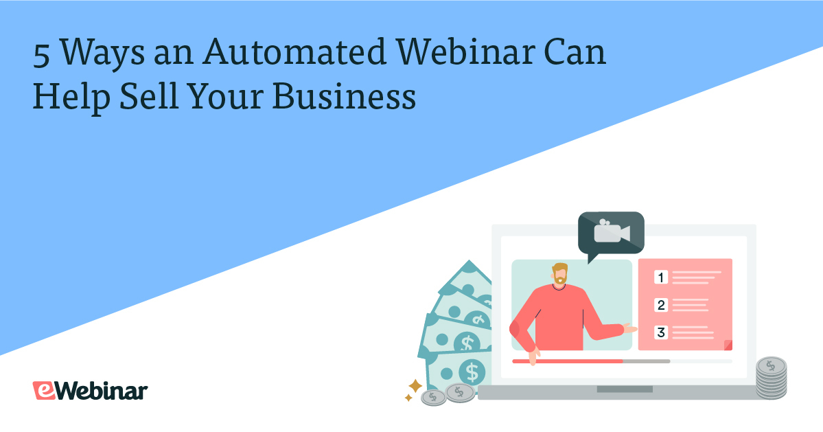 5 Ways an Automated Webinar Can Help Sell Your Business