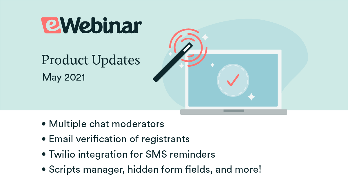 eWebinar Updates: Multiple chat moderators, Exit Room settings, and SMS reminders