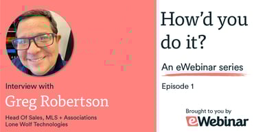 eWebinar series How'd you do it episode 1 with Greg Robertson from W+R Studios