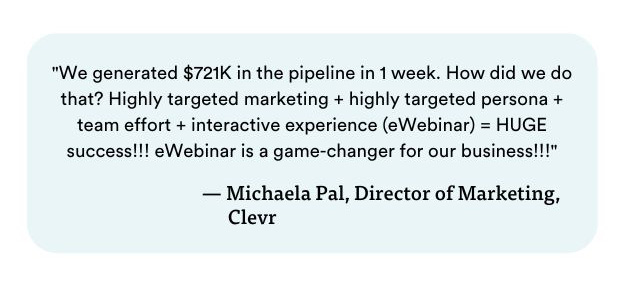 Quote by Michaela Pal, Director of Marketing, Clevr 