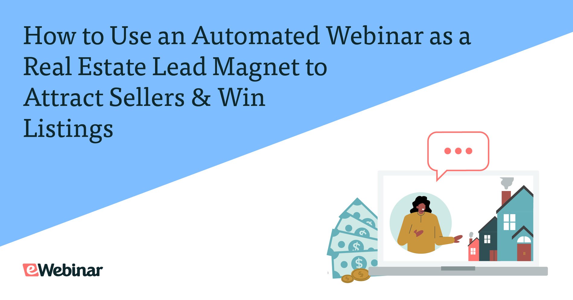 How to Use an Automated Webinar as a Real Estate Lead Magnet to Attract Sellers and Win Listings