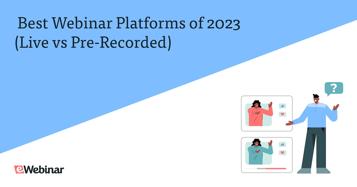 Best Webinar Platforms of 2023 (Live vs Pre-Recorded)