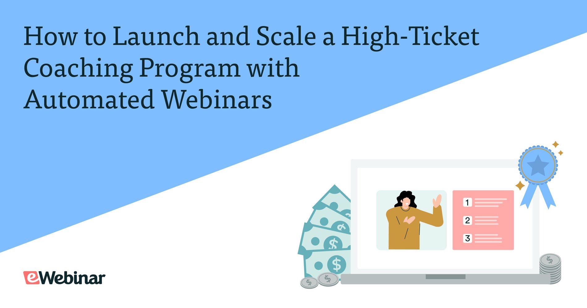 How to Launch and Scale a High-Ticket Coaching Program with Automated Webinars