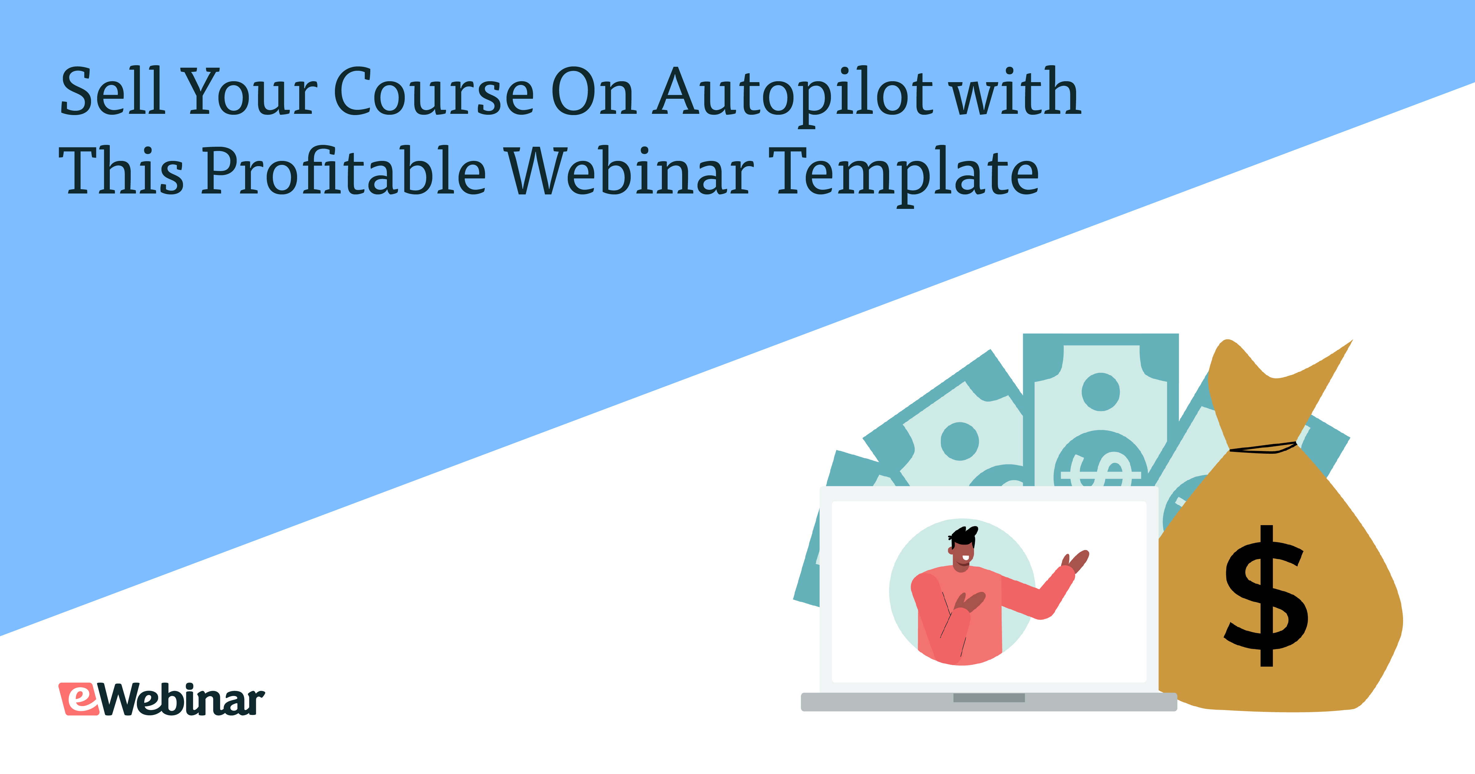 Sell Your Online Course on Autopilot with This Profitable Webinar Template