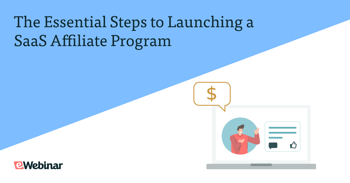 The Essential Steps to Launching a SaaS Affiliate Program