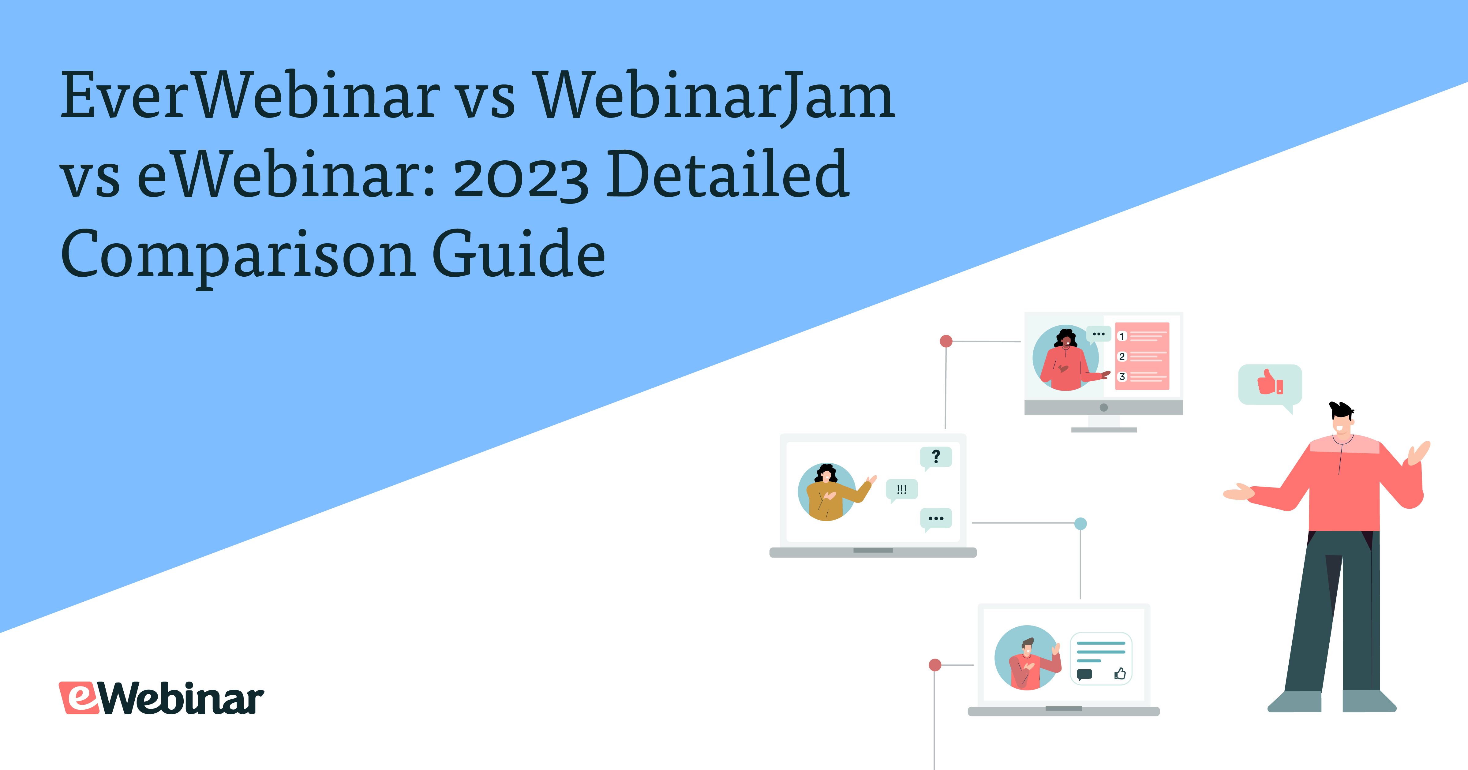 EverWebinar vs WebinarJam vs eWebinar: 2023 Detailed Comparison Guide