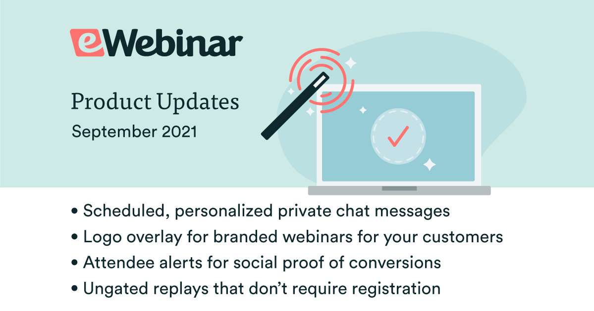 eWebinar Updates: Private Messages, Logo Overlay, Conversion Alerts, and Ungated Replays